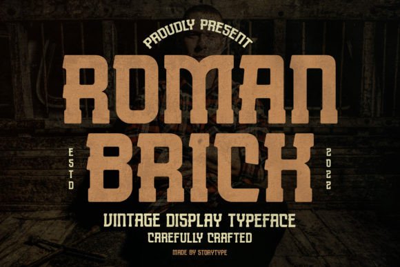 Roman Brick: A Font for Impactful Campaigns